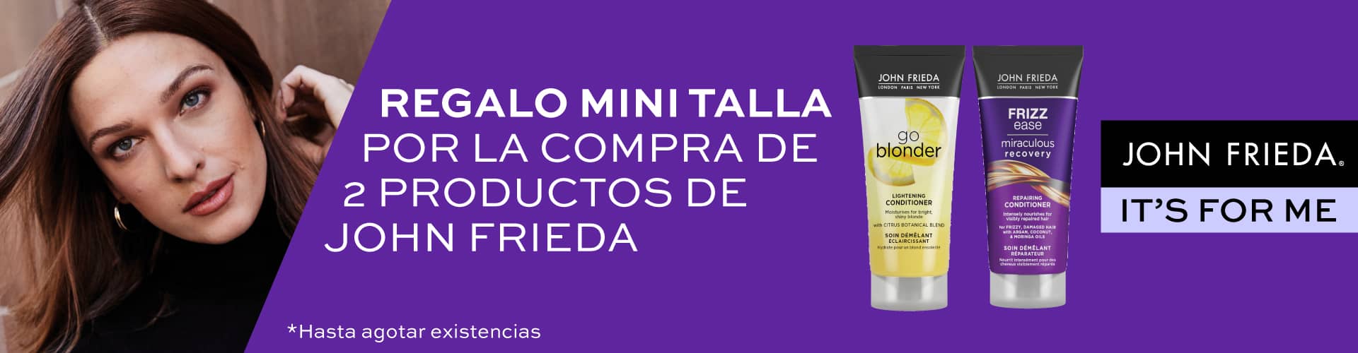 John Frieda | Promoción Regalo Minitalla | Perfumería Prieto